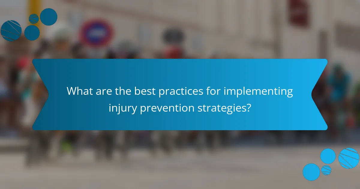 What are the best practices for implementing injury prevention strategies?
