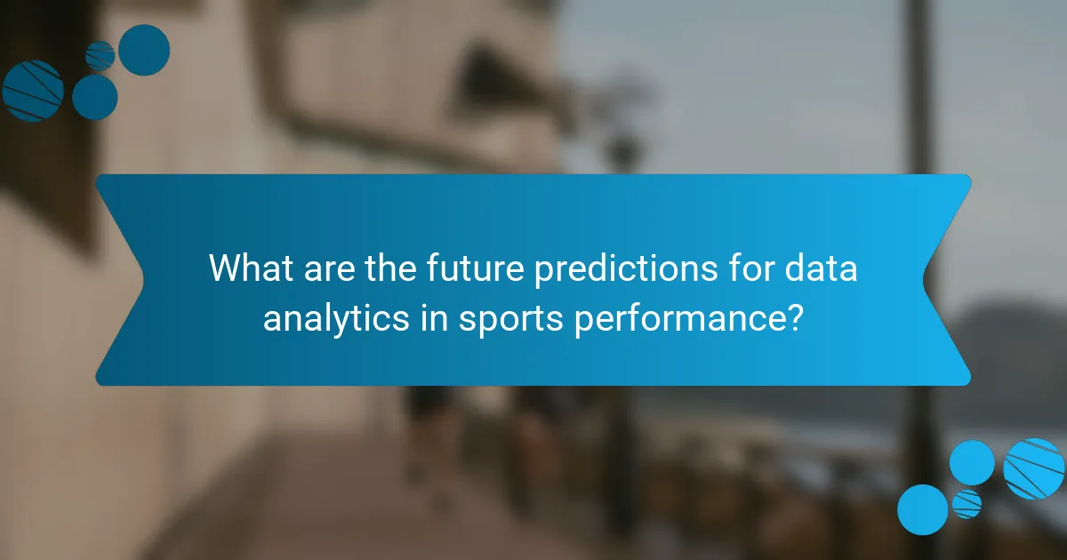 What are the future predictions for data analytics in sports performance?
