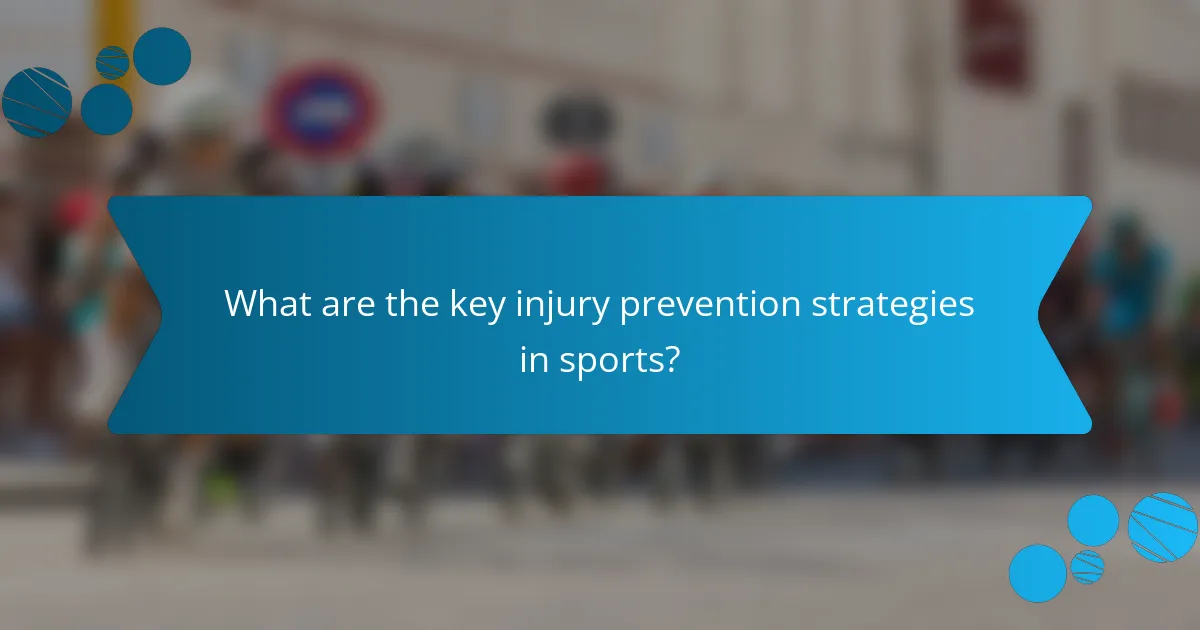 What are the key injury prevention strategies in sports?