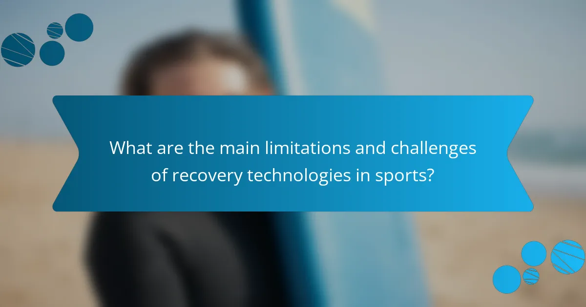 What are the main limitations and challenges of recovery technologies in sports?