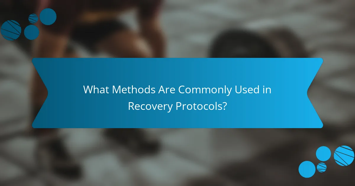 What Methods Are Commonly Used in Recovery Protocols?